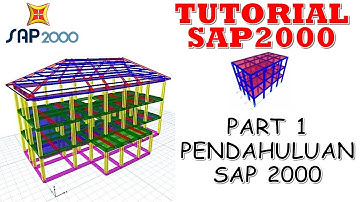 TUTORIAL SAP2000 PART 1 ll PENDAHULUAN SAP2000