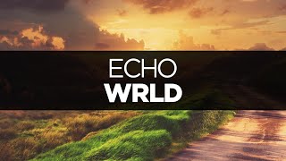 [LYRICS] WRLD - Echo (ft. Richard Caddock) chords