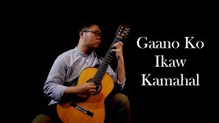 Gaano Ko Ikaw Kamahal (Traditional Filipino Song) - played by Kevin Loh chords