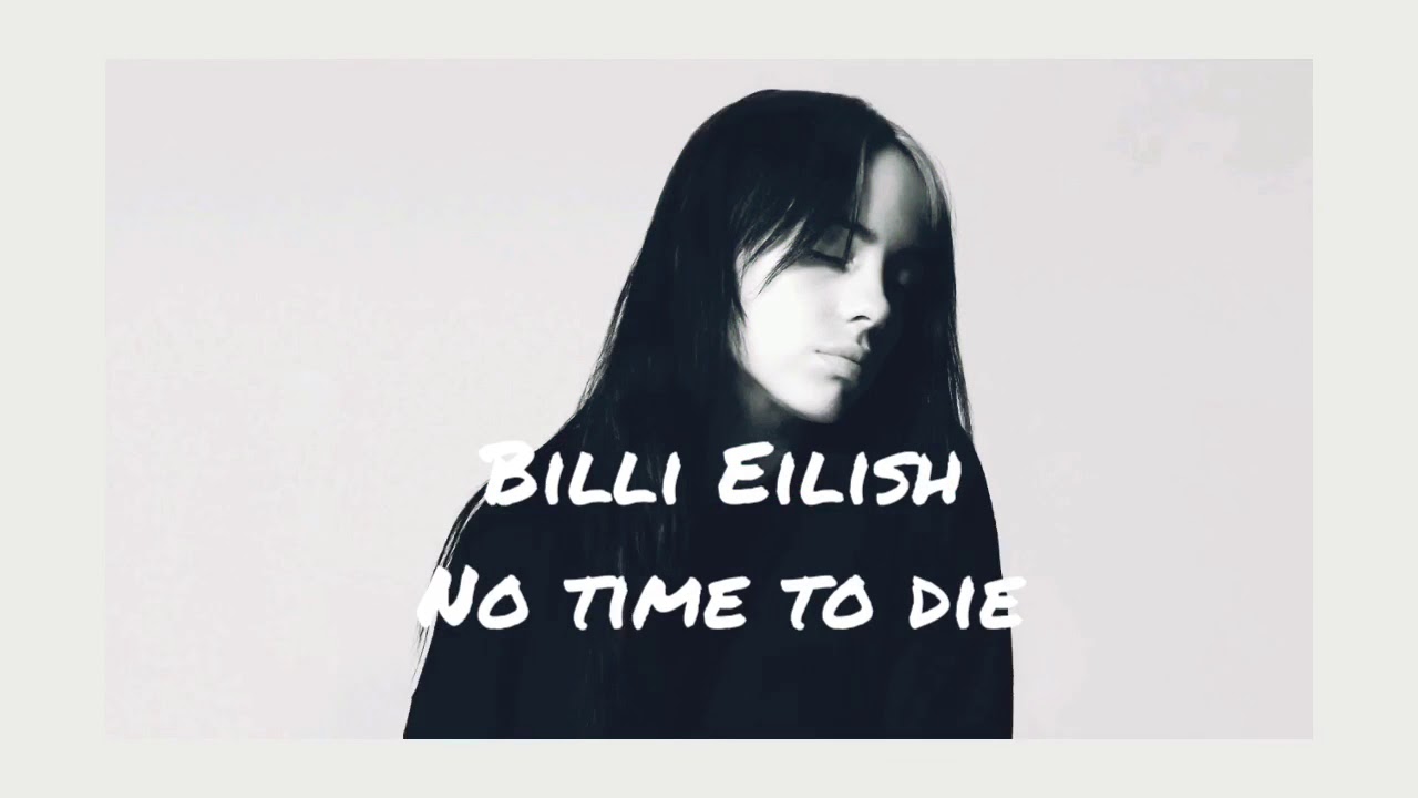 No Time To Die Billie Eilish Testo