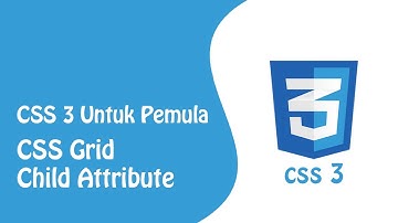 Tutorial CSS 3 Grid untuk Pemula (3/3) - Bahasa Indonesia