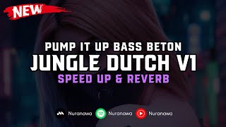 Jungle Dutch V1 ( Speed Up & Reverb ) 🎧