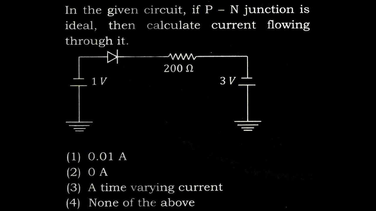 TS 10 Q19 In the given circuit, if P-N junction is ideal, then ...