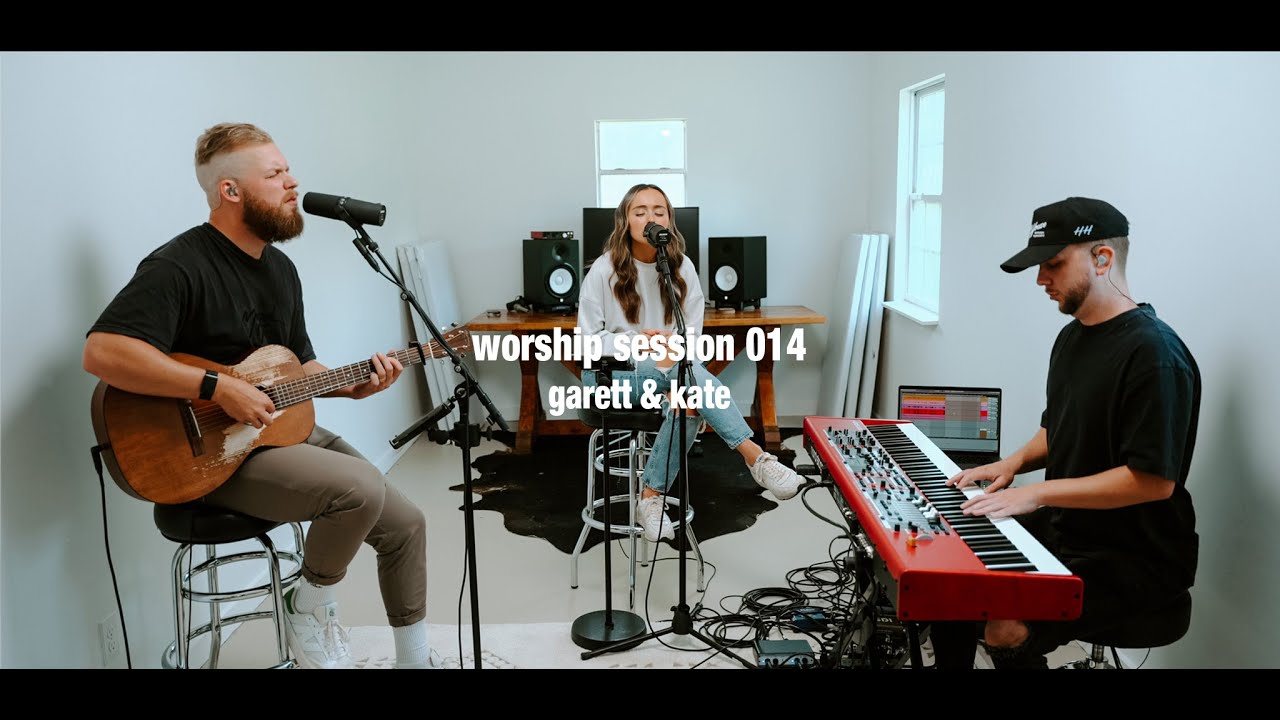 Worship Session 014 | Garett & Kate Worship Session 014 | Garett & Kate