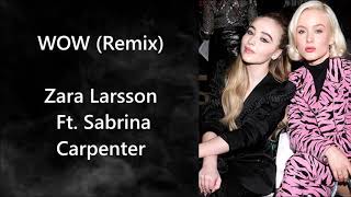 Zara Larsson - WOW (Remix) [Lyrics] Ft. Sabrina Carpenter Resimi