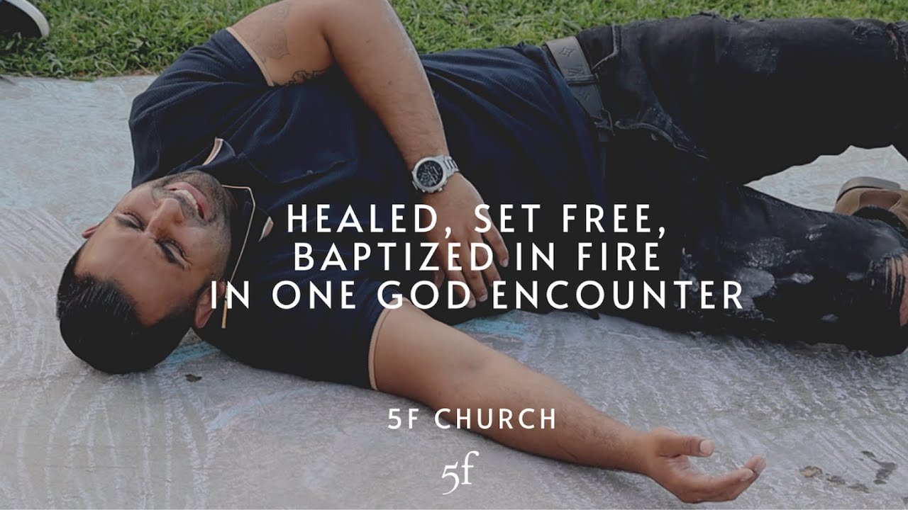 Healed, Set Free, Baptized in Fire in 1 Encounter | 5F Church