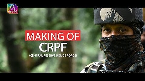 National Security: Making Of CRPF | 08 September, 2024