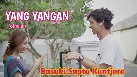 Basuki Kuntjoro - YANG-YANGAN [OFFICIAL]