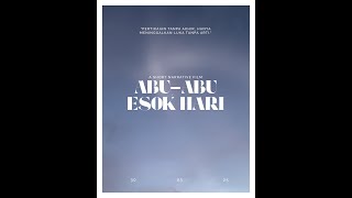 "ABU-ABU ESOK HARI" - A Narrative Short Film