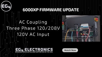 AC Coupling, Three Phase, and 120V AC Input! | New EG4 6000XP Firmware Demonstration