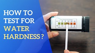 Water Hardness Test Strips - How To Test For Water Hardness?