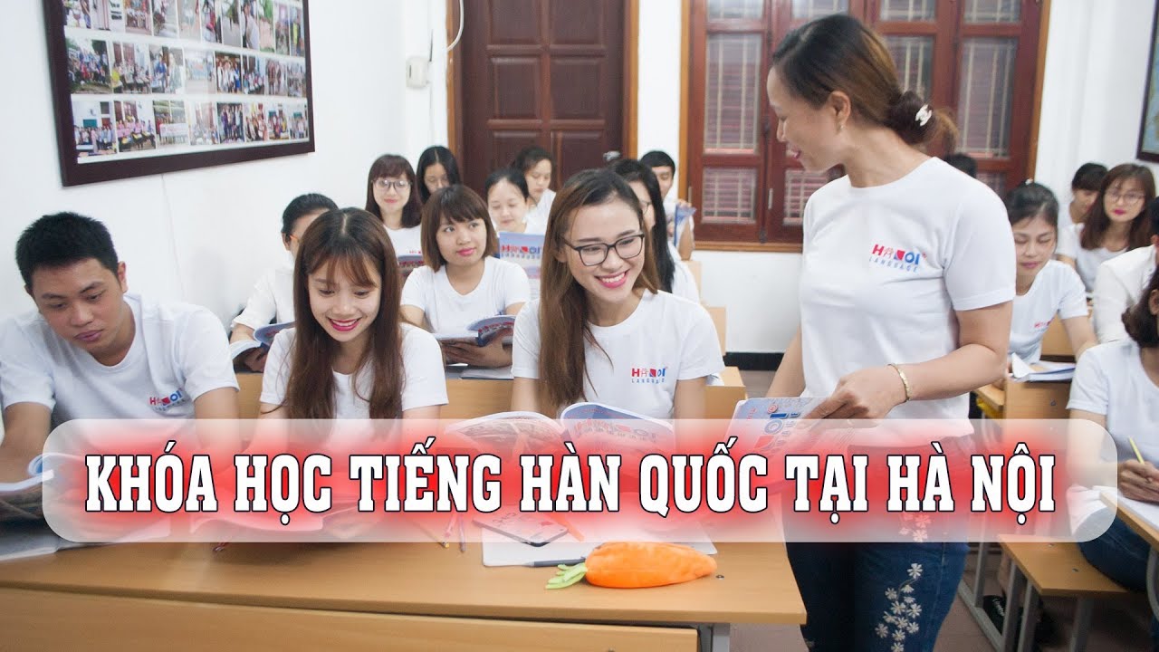 Học tiếng hàn ở hà nội | Khóa học tiếng Hàn Quốc tại Hà Nội