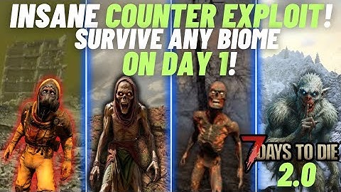 The Best exploit In 7 days to die 2.0. Survive any biome on day 1!