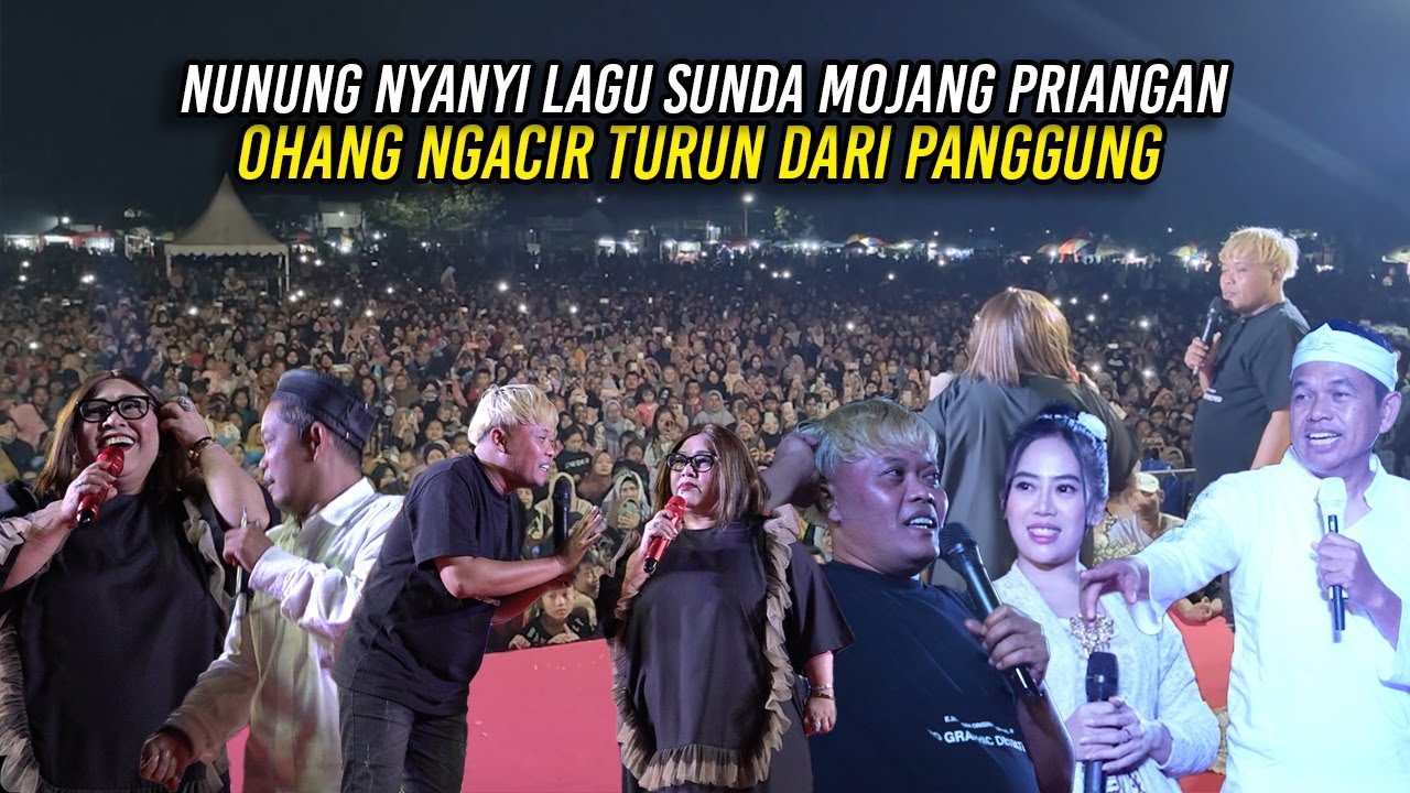 SULE AJARI NUNUNG BAHASA SUNDA DAN NYANYI LAGU MOJANG PRIANGAN OHANG NGACIR TURUN DARI PANGGUNG