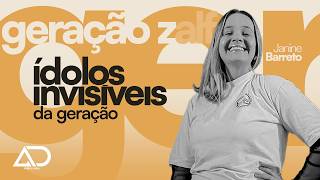 ÍDOLOS INVISÍVEIS | JANINE BARRETO | ADOLESCENTES | 20H30 | 05/03/2026