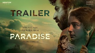 Paradise | Official Trailer | Newton Cinema | Madras Talkies | Roshan Mathew, Darshana Rajendran