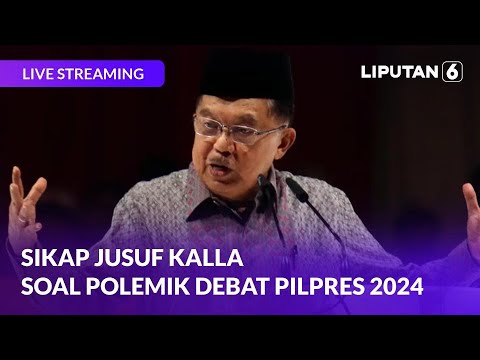 Sikap Jusuf Kalla Soal Polemik Debat Pilpres 2024 | LIVE