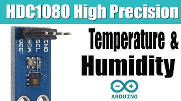 HDC1080 High Precision Temperature and Humidity sensor Arduino
