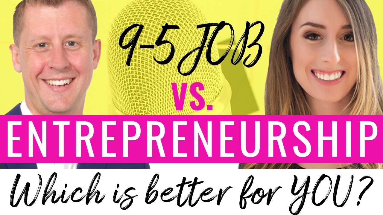 9 5 Job Vs Entrepreneurship Which Is Better For You YouTube 9-5-job-vs-entrepreneurship-which-is-better-for-you-youtube