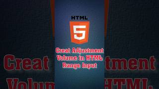 HTML Range Input | Create Volume Adjustment Slider with min, max & step