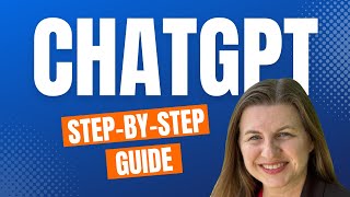 ChatGPT: A Step-by-Step Guide for All Users