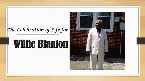 The Celebration of Life for Willie Blanton