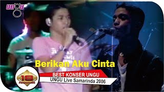 UNGU - Berikan Aku Cinta I Samarinda, 28 November 2006