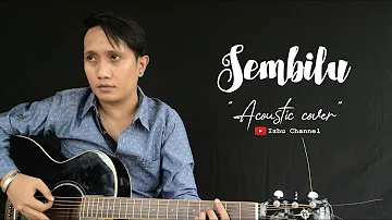 SEMBILU - ELLA (Cover) By Izhu