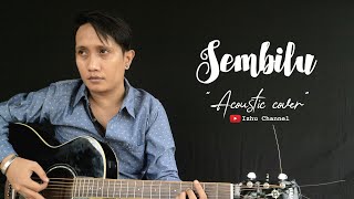 SEMBILU - ELLA (Cover) By Izhu