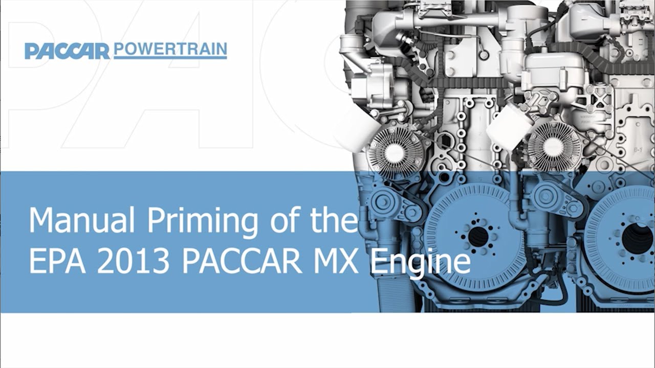 Manual Priming of the EPA 2013 PACCAR MX Engine - YouTube