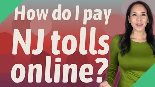 How do I pay NJ tolls online?