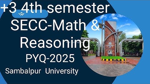 +3 4th semester SECC-math and reasoning pYQ- 2024 sambalpur university🎓