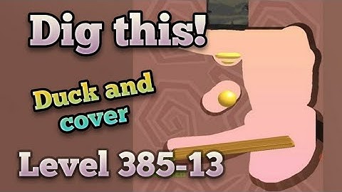 Dig this! duck and cover level 385-13 gameplay walkthrough Solution