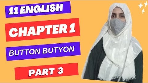 Unit-1 Button Button || Translation into Urdu || Class 11 || part 3 |with Synonyms
