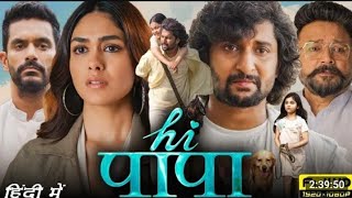 Hi Papa (Hi Nana) New South Movie Hindi Dubbed 2023 | New South Indian Movies Dubbed In Hindi 2024