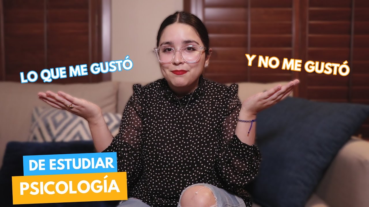 Todo sobre Estudiar psicología ✓ ¿Por qué decidí estudiar psicología? -  YouTube