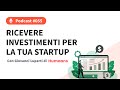 Investitori Ribelli Podcast #055: Investimenti per la tua startup con Giovanni Luperti di Humaans