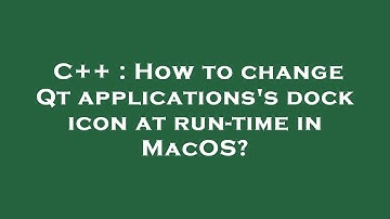 C++ : How to change Qt applications