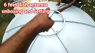 6 feet dish antenna unboxing and setting