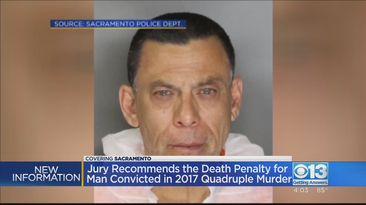 Sacramento jury recommends death penalty for man convicted in 2017 ...