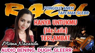 HANYA UNTUKMU (IDA LAILA) - TERLAMBAT - RAGIL PONGDUT