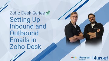 Setting Up Inbound and Outbound Emails in Zoho Desk | Zoho Desk Series | Zoho Tutorial