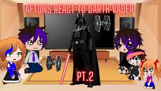 Aftons React To Darth Vader Pt.2 The Chosen One