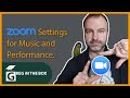 Zoom Settings for  music performance.