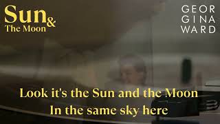 Lyric Video - Sun and the Moon 24 - Georgina Ward