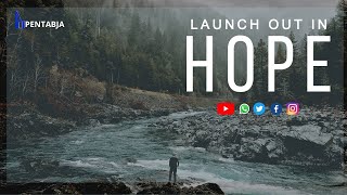 PentabJa -LAUNCH OUT IN HOPE