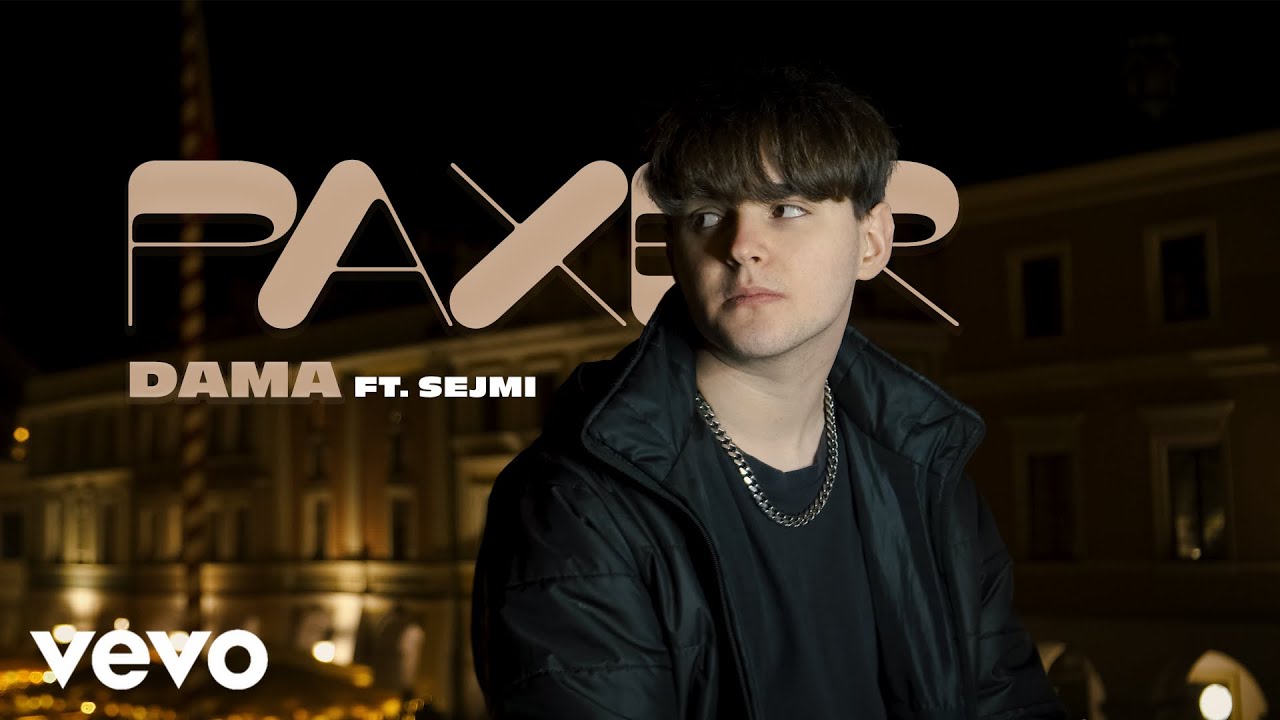 Watch PAXER - DAMA (feat. sejmi) on YouTube Watch PAXER - DAMA (feat. sejmi) on YouTube
