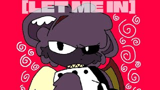 [LET ME IN] meme remix