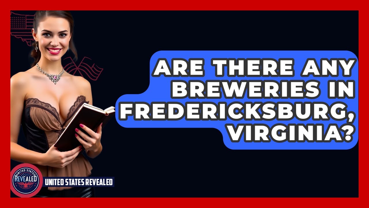 Are There Any Breweries In Fredericksburg, Virginia? - United States Revealed