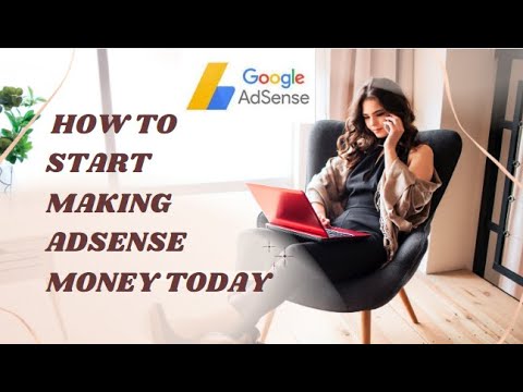 How to Start Making Adsense Money Today - YouTube
